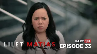 Lilet Matias, Attorney-At-Law: Atty. gets jealous with her rival! (Full Episode 33 - Part 1/3)