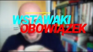 Wstawaki [#1486] Obowiązek