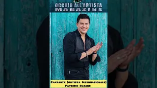 Occhio All’artista Magazine interviene; Patrizio Buanne