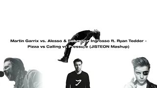Martin Garrix vs. Alesso & Sebastian Ingrosso - Pizza vs. Calling vs. Pressure (JISTEON Mashup)