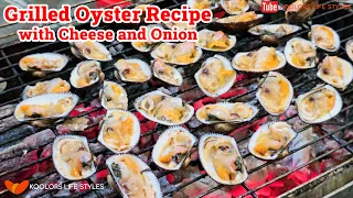 Grilled Oyster Recipe with Cheese and Onion Oil || Koolors Life Styles