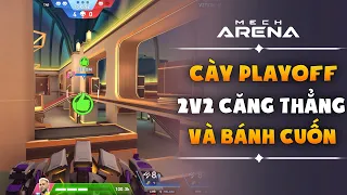 Cày Playoff toát mồ hôi - 2v2 cực hay cùng người lạ - Mech Arena