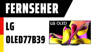 Fernseher LG OLED77B39LA | TEST | Deutsch