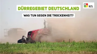 Dürregebiet Deutschland - Was tun gegen die Trockenheit