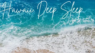 Hawaii Deep Sleep ocean sounds ambience relaxing waves