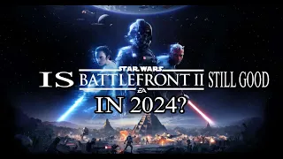 Star Wars Battlefront II is still great in 2024!