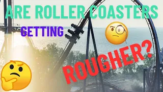 Are Roller Coasters Getting Rougher?