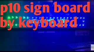 p10 sign board (scrolling board)control by keyboard