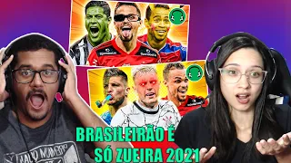 2 EM 1 - ♫ BRASILEIRÃO É SÓ ZUEIRA 2021 & ♫ BRASILEIRÃO É SÓ ZUEIRA 2021 pt. 2 - REACT EM CASAL