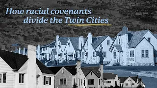 The Legacy Of Racially Restrictive Covenants In The Twin Cities