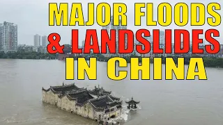 Major Floods & Landslides Occur Throughout China - Jul. 7 - Jul. 22, 2020