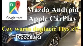 Mazda Android Auto / Apple CarPlay - Czy warto dołożyć 1 tys zł? Test, recenzja