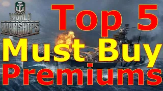 World of Warships- Top 5 Must Buy Premium Ships