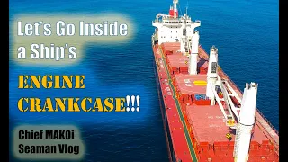 Let's Go Inside The Engine's Crankcase | Chief MAKOi Seaman Vlog
