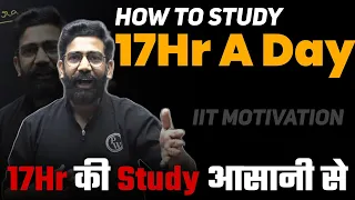 How To Study 17Hr A Day By Amit Sir | Amit Sir Motivation | How To Study Long Hours | PhysicsWallah