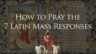 7 Latin Mass Responses to Memorize