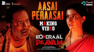 Aasai Peraasai Making Video | Kondraal Paavam | Varalaxmi, Santhosh P | Dayal Padmanabhan | Sam CS