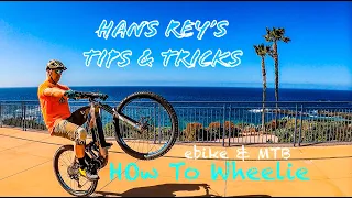 How To Wheelie - Hans Rey's Tips & Tricks