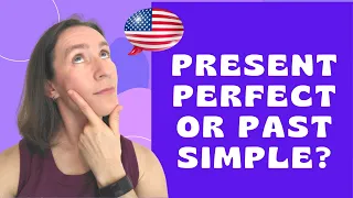 Present Perfect vs. Past Simple - Two SIMPLE rules!