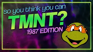 So you think you can TMNT? - 1987 edition trivia