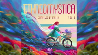 Ethneomystica Vol. 9 (Compiled By Maiia) [Full Psychill Compilation]