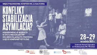 [Panel III] Konflikt – stabilizacja – asymilacja? - międzynarodowa konferencja naukowa