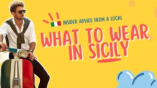Dressing for Sicily: A Local's Guide to Blending In