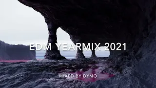 DYMO YEARMIX - Best Of EDM 2021 Rewind Mix