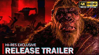 [4K HDR] Godzilla x Kong: The New Empire - Release Trailer (HI-RES) with New Scenes