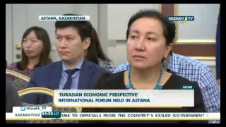 ‘Eurasian Economic perspective’ international forum held in Astana