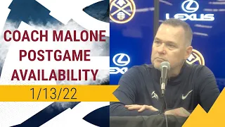 Nuggets Postgame Availability: Coach Malone (01/13/2022)