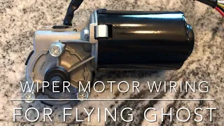 Wiper Motor Wiring for flying ghost prop