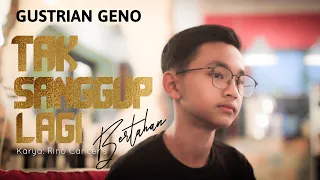 LAGU SLOWROCK TERBARU 2022 | GUSTRIAN GENO - TAK SANGGUP LAGI BERTAHAN (Official Music Video)