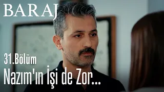 Nazım'ın işi de zor... - Baraj 31. Bölüm