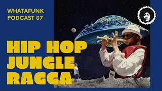 Old School Hip Hop Ragga Jungle Drum&Bass DJ Mix | Whatafunk Podcast | Episode 7 Season 1