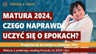 Matura 2024, czego naprawdę uczyć się o epokach?