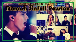 Dimash sinful passion reaction [Compilation] part 2