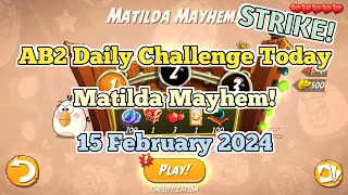 Angry Birds 2 AB2 Daily Challenge Today Matilda Mayhem! STRIKE! 2-3-4 Rooms
