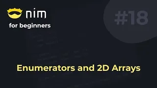 Nim for Beginners #18 Enumerators and 2D Arrays