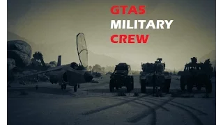 GTA5 Military Crew recruitment video (closed)