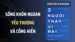 Review & tóm tắt BA NGƯỜI THẦY VĨ ĐẠI (Robin Sharma)