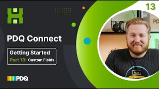 PDQ Connect - Getting Started - Part 13: Custom Fields