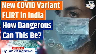 What is the New FLiRT Variant of the Covid Virus, and Should You Worry? | UPSC