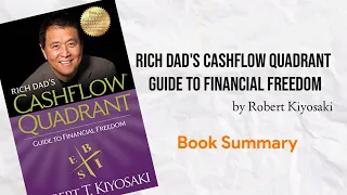 Rich dad cashflow quadrant guide to financial freedom by Robert kiyosaki, book summary (part 1)