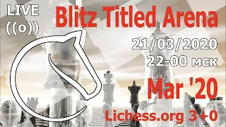 [RU] Blitz Titled Arena Mar '20 lichess.org