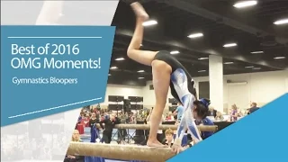 The Best "OMG Moments of 2016 | Gymnastics Bloopers | Best of 2016