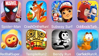 Red Ball Super Run,Crash On The Run,Spiderman Unlimited,Subway Surf,Oddbods Turbo,Garfield Run,Bendy