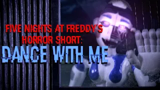 Dance with Me - Five Night's at Freddy's Inspired Short