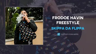 Skippa Da Flippa - Frodoe Havin (Freestyle) (AUDIO)