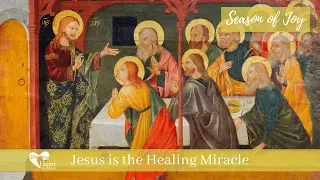 Jesus is the Healing Miracle - Season of Joy | Luke 24:35-48 by Fr. Kevin Flaherty, SJ #easter